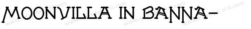 MoonVilla in BANNA字体转换